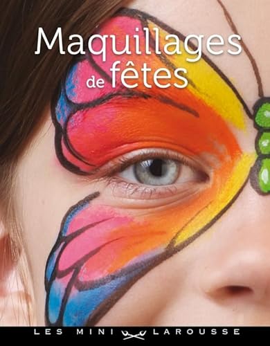 Maquillages de fêtes von Larousse