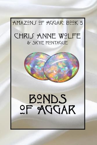 Bonds of Aggar (Amazons of Aggar, Band 5) von Blue Forge Press