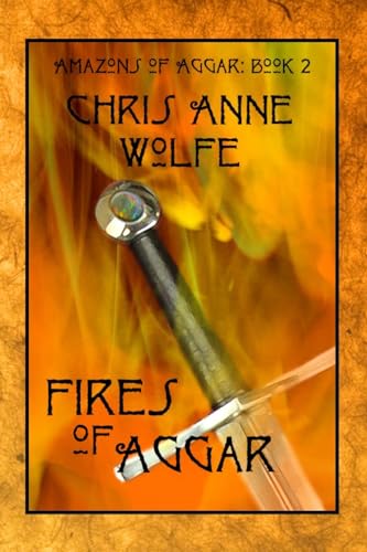 Fires of Aggar (Amazons of Aggar, Band 2) von Blue Forge Press