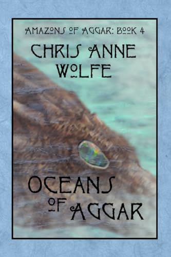 Oceans of Aggar (Amazons of Aggar, Band 4) von Blue Forge Press