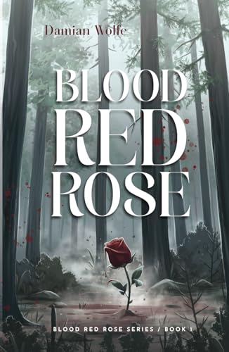 Blood Red Rose: Blood Red Rose Series - Book 1 von Bowker