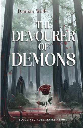 The Devourer of Demons: Blood Red Rose Series - Book 3 von Blood Red Books