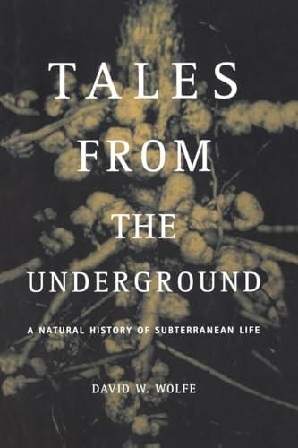 Tales From The Underground: A Natural History Of Subterranean Life von Basic Books