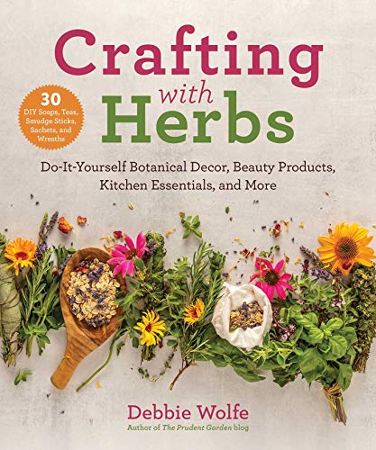 Crafting with Herbs: Do-It-Yourself Botanical Decor, Beauty Products, Kitchen Essentials, and More von Skyhorse