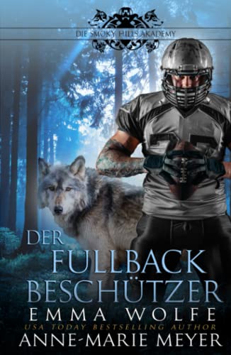 Der Fullback Beschützer: Eine paranormale Romanze (Die Smoky Hills Academy, Band 2)