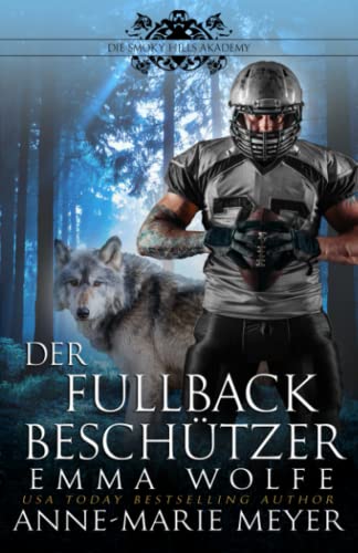 Der Fullback Beschützer: Eine paranormale Romanze (Die Smoky Hills Academy, Band 2)