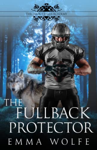 The Fullback Protector: A Sweet YA Paranormal Romance (The Smoky Hills Academy, Band 2) von Independently published