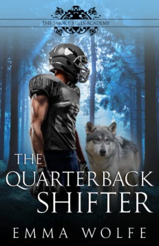 The Quarterback Shifter: A Sweet YA Paranormal Romance (The Smoky Hills Academy, Band 1) von Independently published