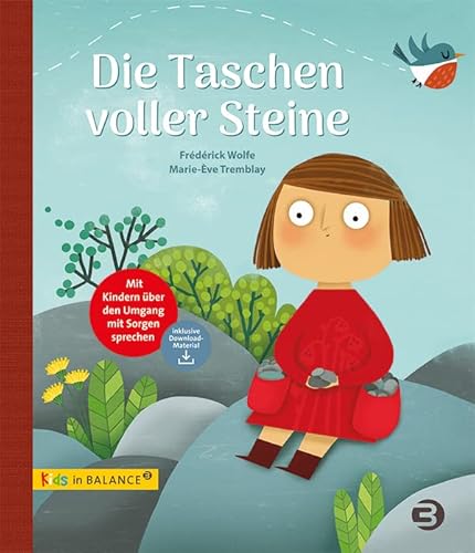 Die Taschen voller Steine: Mit Kindern über den Umgang mit Sorgen sprechen (kids in BALANCE) von BALANCE Buch + Medien Verlag