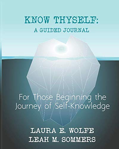 Know Thyself: A Guided Journal: For Those Beginning the Journey of Self-Knowledge