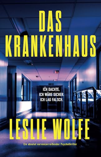 Das Krankenhaus: Ein absolut nervenzerreißender Psychothriller von Bookouture