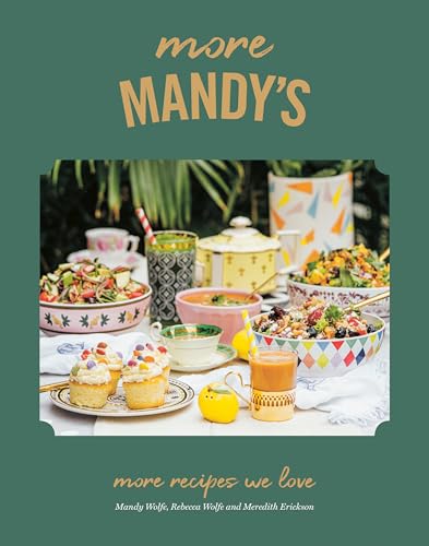 More Mandy's: More Recipes We Love von Appetite by Random House