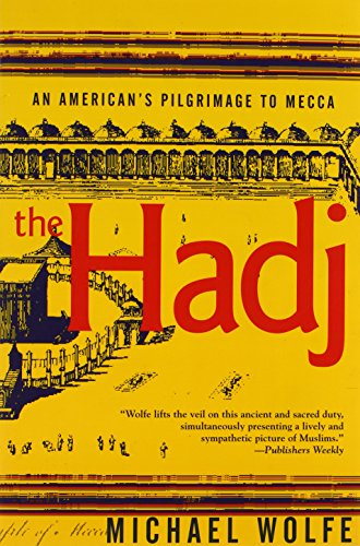 Hadj: An American's Pilgrimage to Mecca