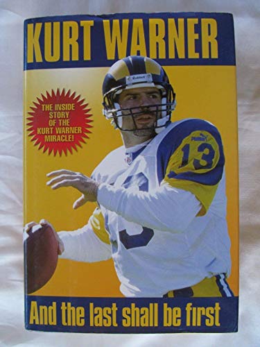 Kurt Warner: And the First Shall Be Last