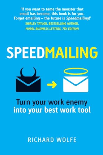 Speedmailing: Turn your work enemy into your best work tool