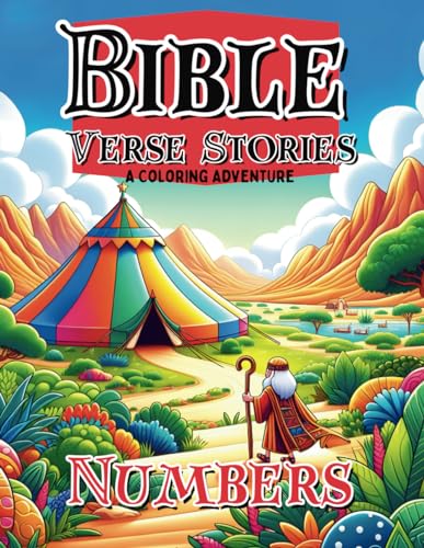 Bible Verse Stories - Numbers, A Coloring Adventure: 35 Pages Of Bible Verses With Illustrations To Color! von Independently published
