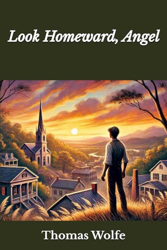 Look Homeward, Angel Look Homeward, Angel von Independently published