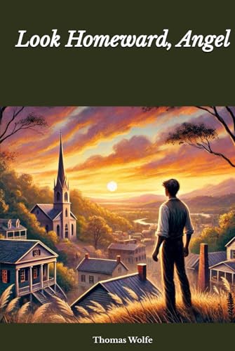 Look Homeward, Angel Look Homeward, Angel von Independently published
