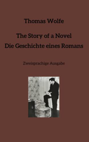 The Story of a Novel * Die Geschichte eines Romans: Zweisprachige Ausgabe von Thoth Books Berlin