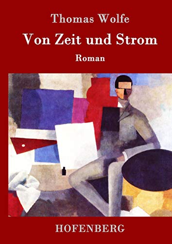 Von Zeit und Strom: Eine Legende vom Hunger des Menschen in der Jugend Von Zeit und Strom: Eine Legende vom Hunger des Menschen in der Jugend