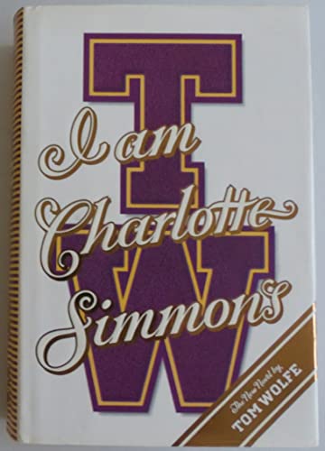 I Am Charlotte Simmons I Am Charlotte Simmons