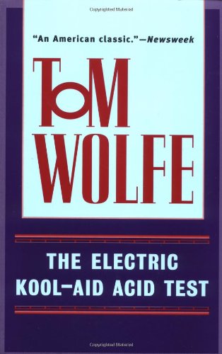 The Electric Kool-Aid Acid Test The Electric Kool-Aid Acid Test