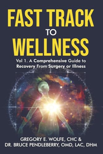 Fast Track to Wellness: A Comprehensive Guide to Recovery from Surgery or Illness von Bookbaby