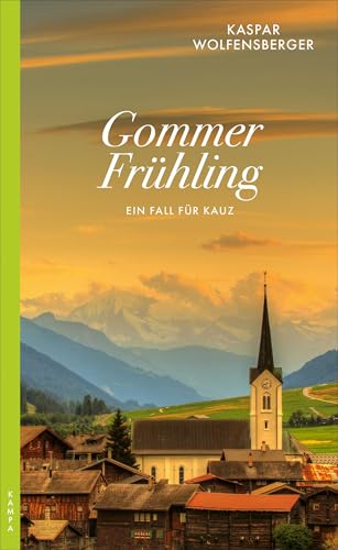 Gommer Frühling: Ein Fall für Kauz von Kampa Verlag