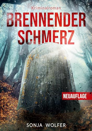 Brennender Schmerz: Kriminalroman