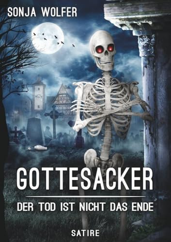 Gottesacker: Der Tod ist nicht das Ende