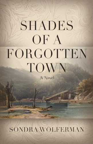 Shades of a Forgotten Town von Booklocker.com, Inc.