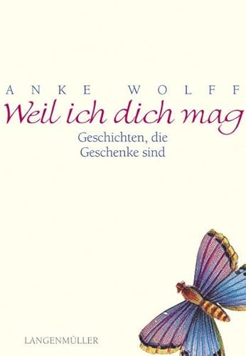 Weil ich dich mag: Geschichten, die Geschenke sind von Langen-Müller