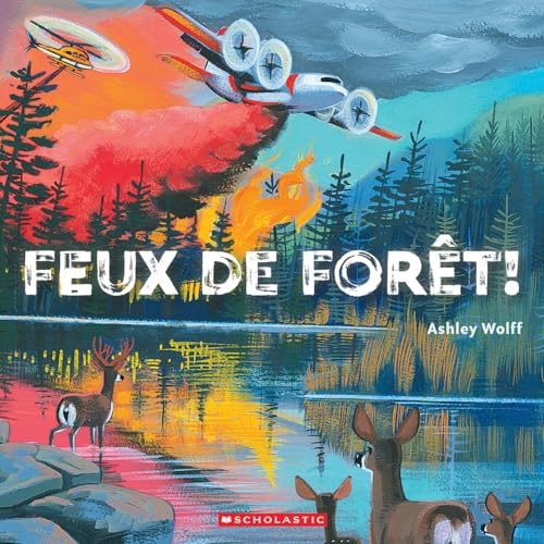 Feux de Forêt! von Scholastic