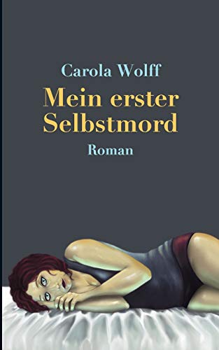 Mein erster Selbstmord: Roman