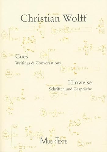 Cues / Hinweise: Writings & Conversations / Schriften und Gespräche (Edition MusikTexte)