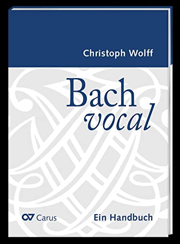 Bach vocal. Ein Handbuch von Carus-Verlag
