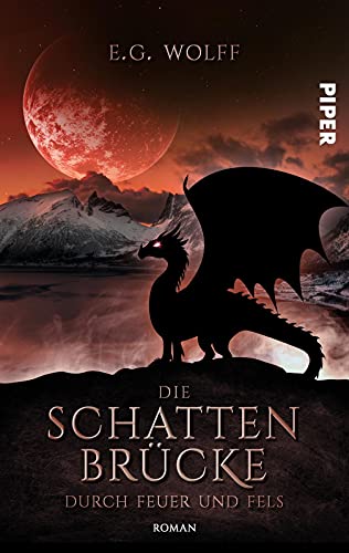 Die Schattenbrücke – Durch Feuer und Fels (Hochland-Saga 4): Roman | High-Fantasy-Roman über Freundschaft und Mut für Jugendliche ab 14 von Piper Verlag GmbH
