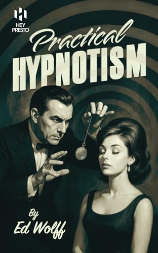 Practical Hypnotism: (Hey Presto Magic Book) von Hey Presto Publishing