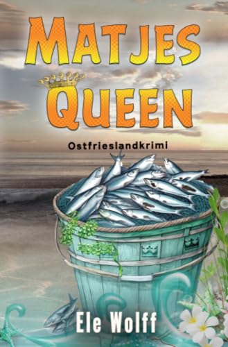 Matjes-Queen: Ostfrieslandkrimi (Ein Fall für Emely Petersen - Ostfrieslandkrimi)