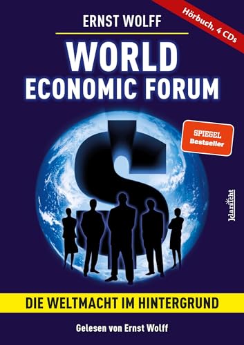 World Economic Forum - Die Weltmacht im Hintergrund: Hörbuch auf 4 CDs von Klarsicht Verlag