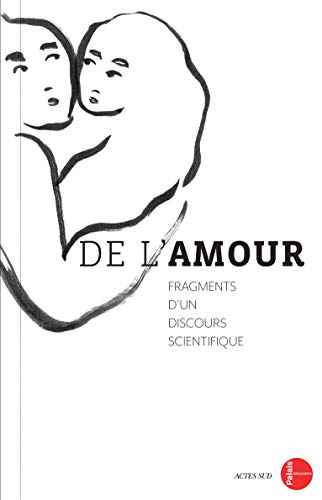 De l'amour, fragments d'un discours scientifique von Actes Sud