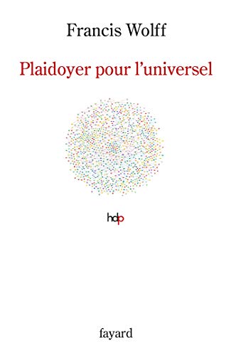 Plaidoyer pour l'universel: Fonder l'humanisme von FAYARD
