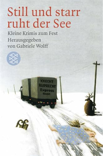 ... still und starr ruht der See: Kleine Krimis zum Fest