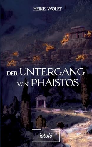 Der Untergang von Phaistos von AKRES Publishing e.K.