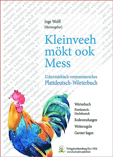 Kleinveeh mökt ook Mess: Uckermärkisch-vorpommersches Plattdeutsch - Wörterbuch von Welk, Ehm Verlagsbuchhdlg