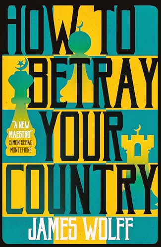 How to Betray Your Country von Bitter Lemon Press
