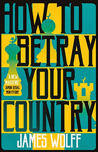 How to Betray Your Country von Bitter Lemon Press