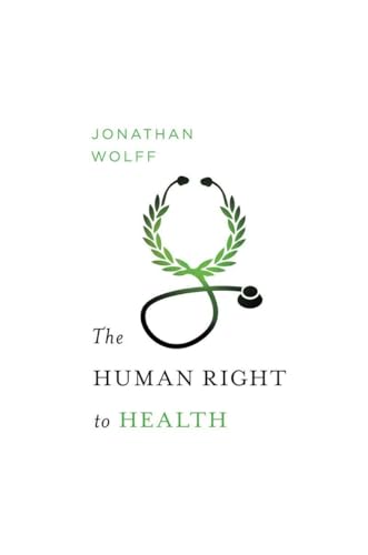 The Human Right to Health (Amnesty International Global Ethics Series, Band 0) von W. W. Norton & Company