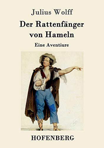 Der Rattenfänger von Hameln: Eine Aventiure von Hofenberg