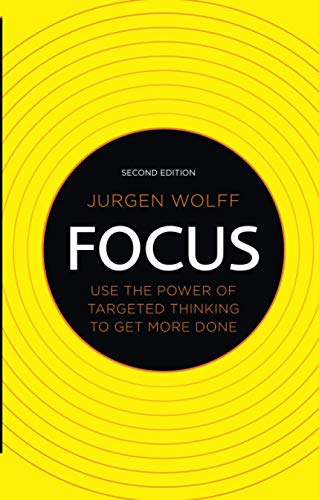 Focus: Use the Power of Targeted Thinking to Get More Done von FT Press